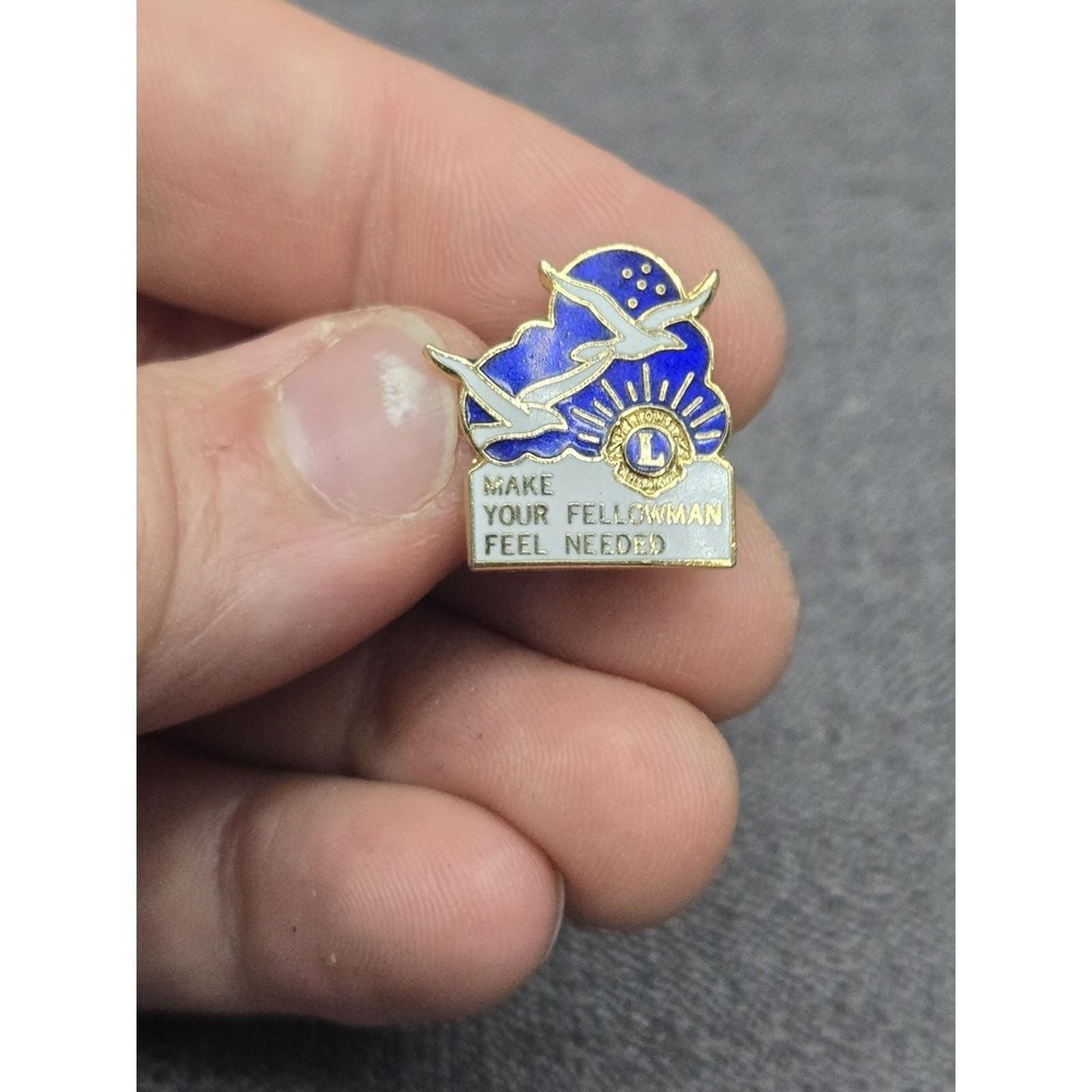 Vintage Lions Club Motivational Lapel Pin Make Your Fellowman Feel Needed